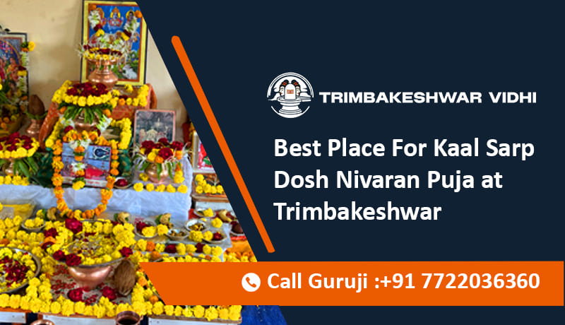 Best Place For Kaal Sarp Dosh Nivaran Puja at Trimbakeshwar