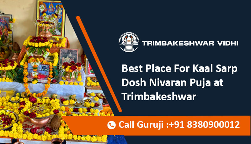 Best Place For Kaal Sarp Dosh Nivaran Puja at Trimbakeshwar